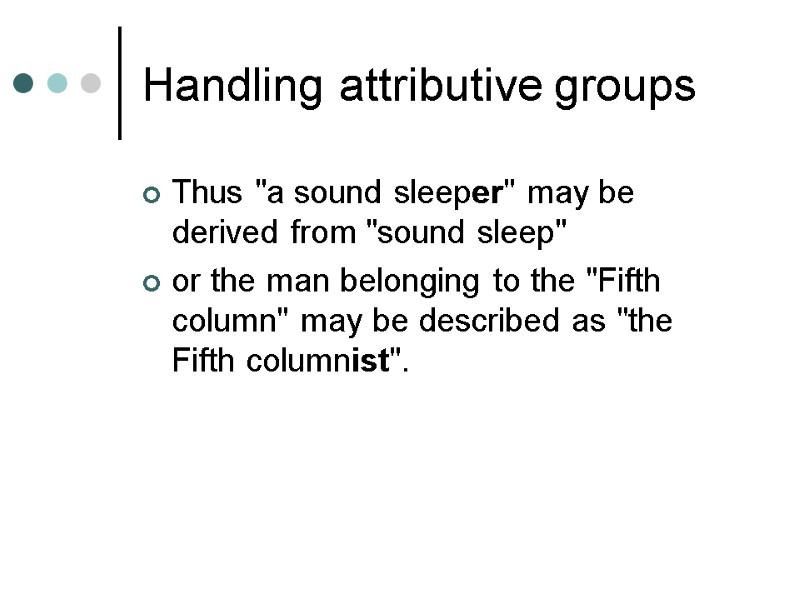 Handling attributive groups Thus 